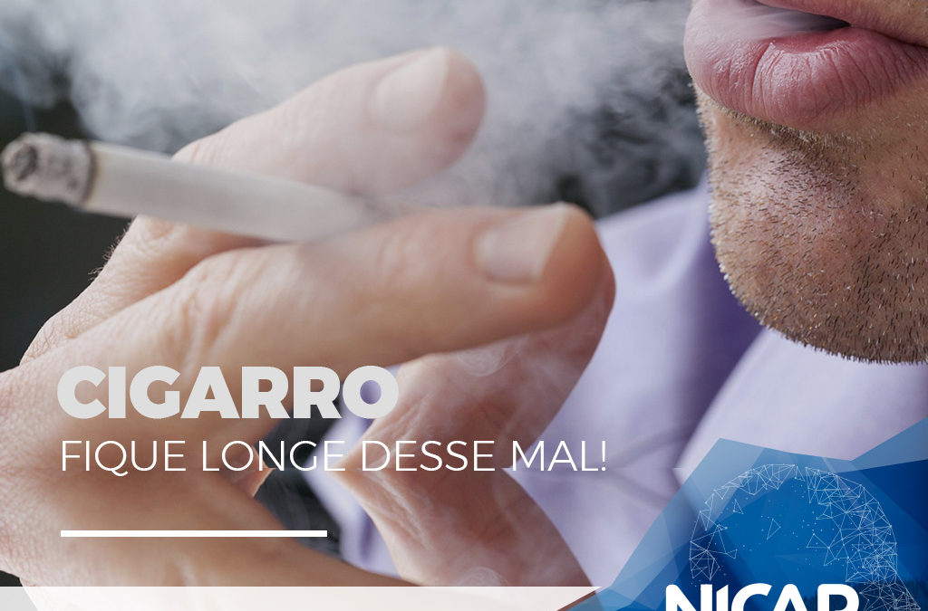 Cigarro, fique longe desse mal!