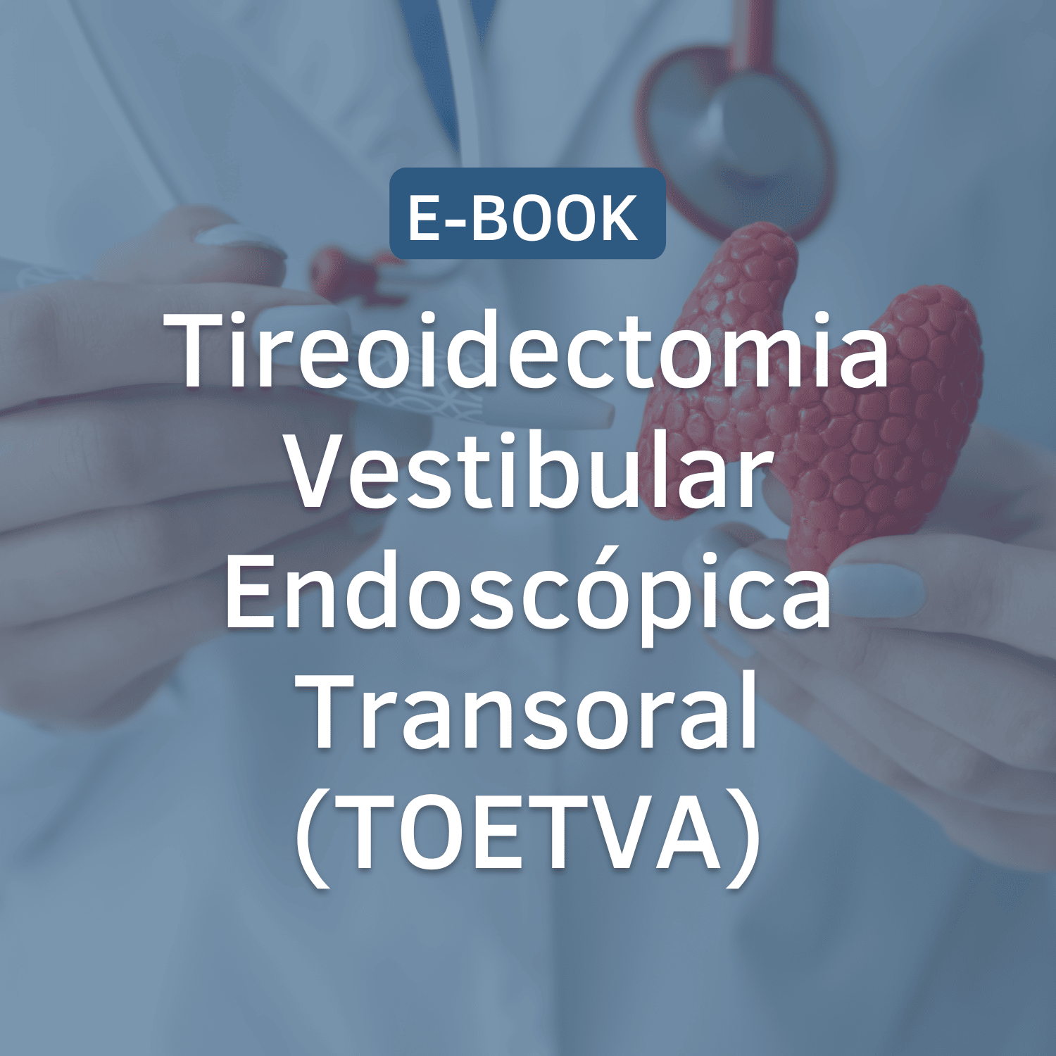 ebook tireoidectomia endoscopica transoral por acesso vestibular